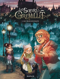Les soeurs Grémillet - Les trois souhaits