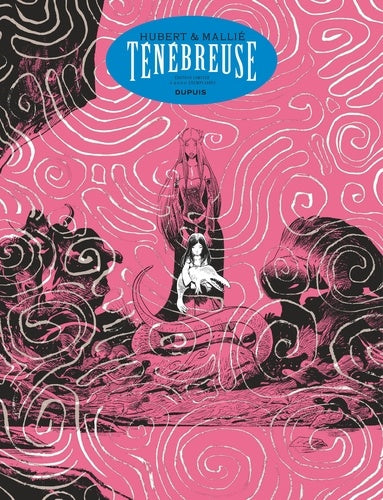 Ténébreuse - Histoire complète