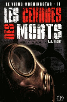LE VIRUS MORNINGSTAR T02 : LES CENDRES DES MORTS