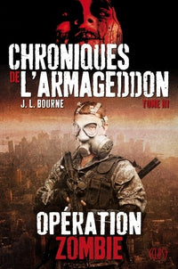 CHRONIQUES DE L'ARMAGEDDON T03 : OPERATION ZOMBIE