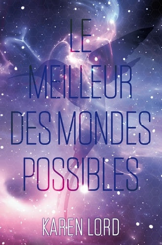 Le meilleur des mondes possibles tome 1