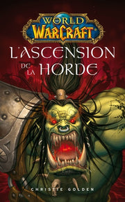WORLD OF WARCRAFT : L'ASCENSION DE LA HORDE NED