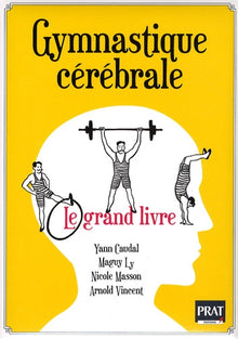 Gymnastique cérébrale le grand livre