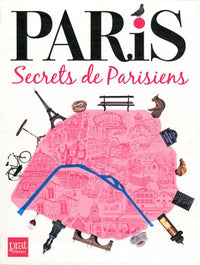 Paris secrets de parisiens