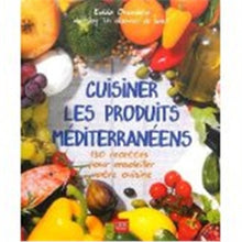 Cuisiner les produits méditerranéens