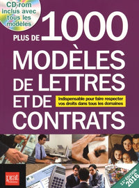 Plus de 1 000 modèles de lettres et de contrats 2016: Indispensable pour faire respecter vos droits dans tous les domaines