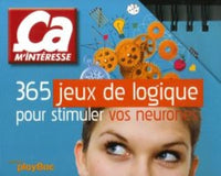365 jeux de logique pour stimuler vos neurones - Ca m'intéresse