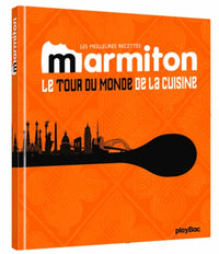 Le tour du monde de la cuisine: Les meilleures recettes Marmiton