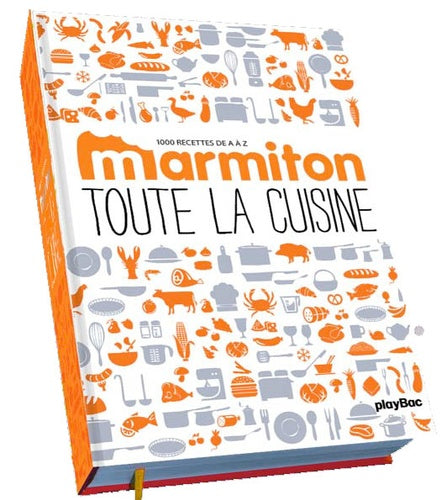 Toute la cuisine en 1 000 recettes - Le dictionnaire Marmiton