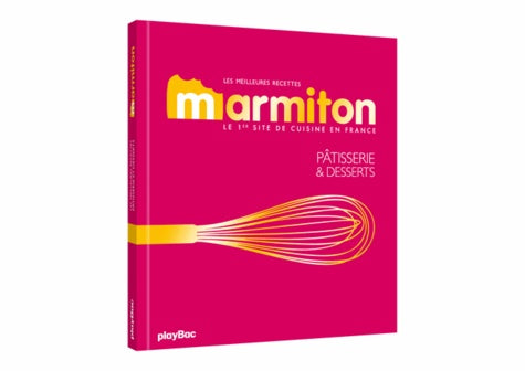 Meilleures recettes Marmiton - Pâtisserie et desserts - Nouvelle édition