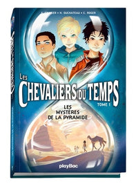 Les Chevaliers du temps - Les mystères de la pyramide - Tome 1
