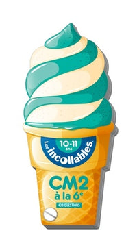 Incollables - Glace CM2 à la 6ème - Cahier de vacances