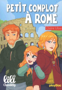 Lili Chantilly - Petit complot à Rome - Tome 15