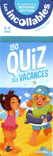 Les incollables - 150 quiz des vacances - De la petite à la moyenne section
