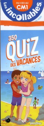 Les incollables - 350 quiz des vacances