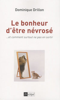 Le bonheur d'être névrosé