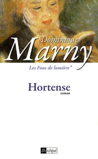 Hortense. Les fous de lumière