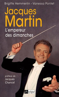 Jacques Martin, l'empereur des dimanches