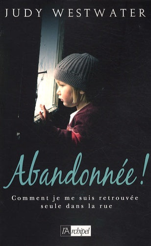 Abandonnée !