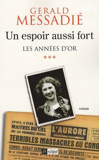 Les années d or. Un espoir aussi fort
