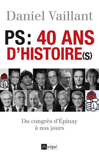 PS, 40 ans d'histoire(s)