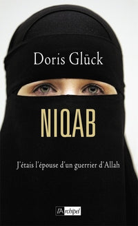 Niqab: J'étais l'épouse d'un guerrier d'Allah