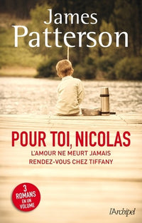 Pour toi, Nicolas: Suivi de L'amour ne meurt jamais et de Rendez-vous chez Tiffany