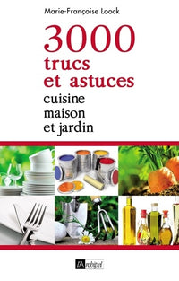 3000 trucs et astuces au quotidien