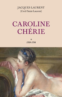 Caroline chérie - tome 1 1789-1794