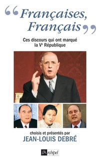 "Françaises, Français": Ces discours qui ont marqué la Ve République