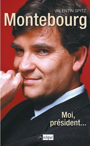 montebourg, moi président...