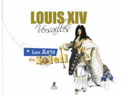 LES ARTS AU TEMPS DE LOUIS XIV