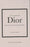 Little Book of Dior - L'histoire d'une maison de mode mythique