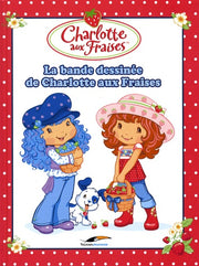 La bande dessinée de Charlotte aux Fraises