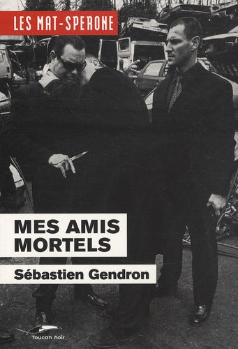 Mes Amis Mortels - Les Mat-Sperone T2