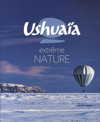 Ushuaïa: Extrême Nature