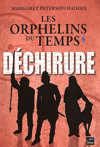 Les orphelins du temps T04 Déchirure