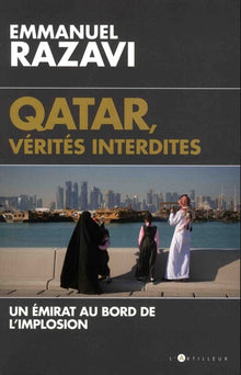 Qatar, vérités interdites