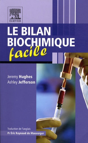 Le bilan biochimique facile (Ancien Prix éditeur : 31,50 euros)