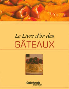 Le livre d'or des gâteaux