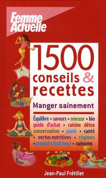 1500 CONSEILS & RECETTES