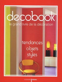 Decobook : Le grand livre de la decoration