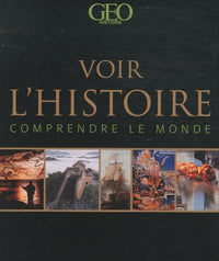 Voir l'Histoire - Comprendre le monde