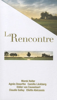 LA RENCONTRE - RECITS & NOUVELLES