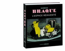 Georges Braque - L'espace réinventé