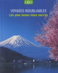 Les plus beaux lieux sacrés - Voyages inoubliables