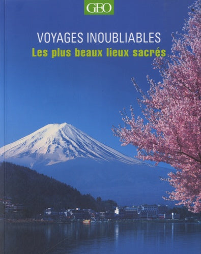 Les plus beaux lieux sacrés - Voyages inoubliables