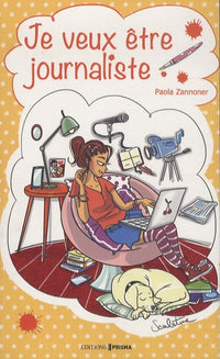 Je veux être journaliste