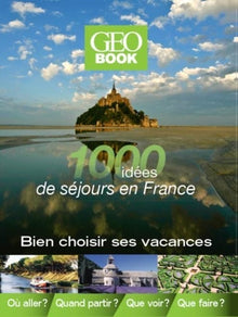 Geobook - 1000 idées de séjours en France