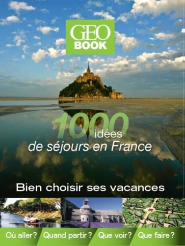 Geobook - 1000 idées de séjours en France